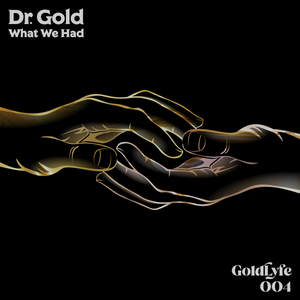 Dr. Gold - What We Had