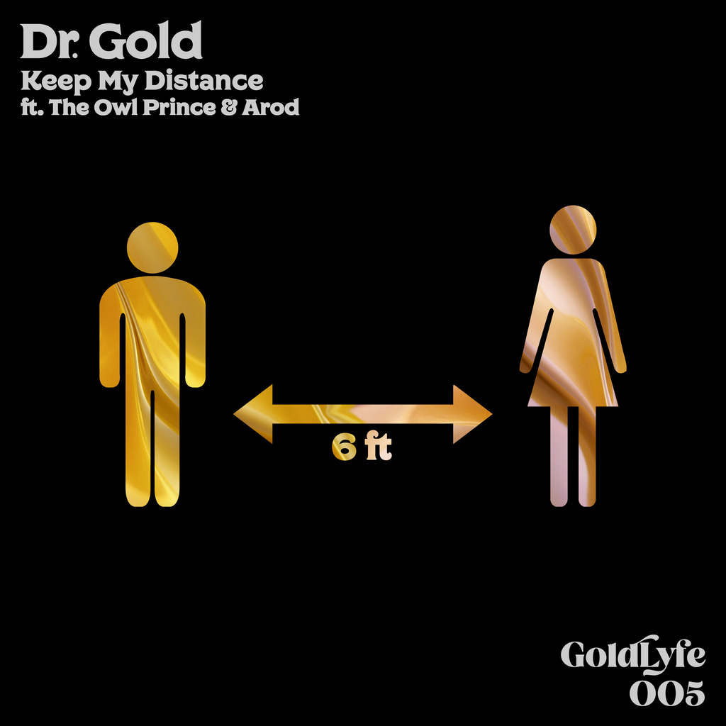 Dr. Gold - Keep My Distance ft. The Owl Prince & Arod