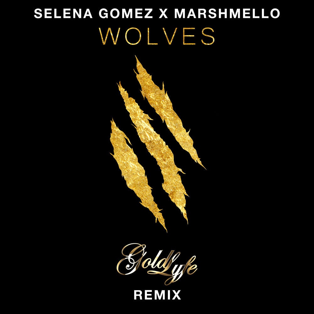 Marshmello & Selena Gomez - Wolves (Goldlyfe Remix)