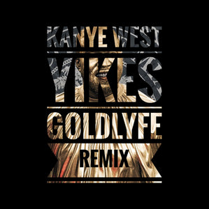Kanye West - Yikes (GoldLyfe Remix)